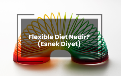 Flexible Diet Nedir? (Esnek Diyet)