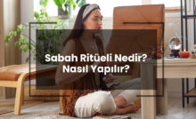 Sabah Ritüeli Nedir? Nasıl Yapılır?