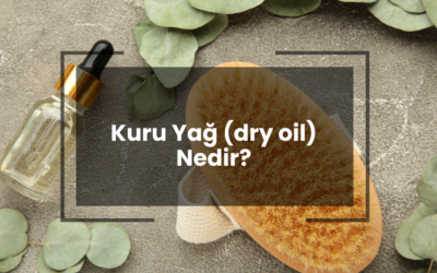 Kuru yağ (Dry Oil) Nedir? Ne İşe Yarar?